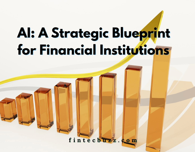 AI in Financial Institutions: A Strategic Roadmap for Innovation and Growth