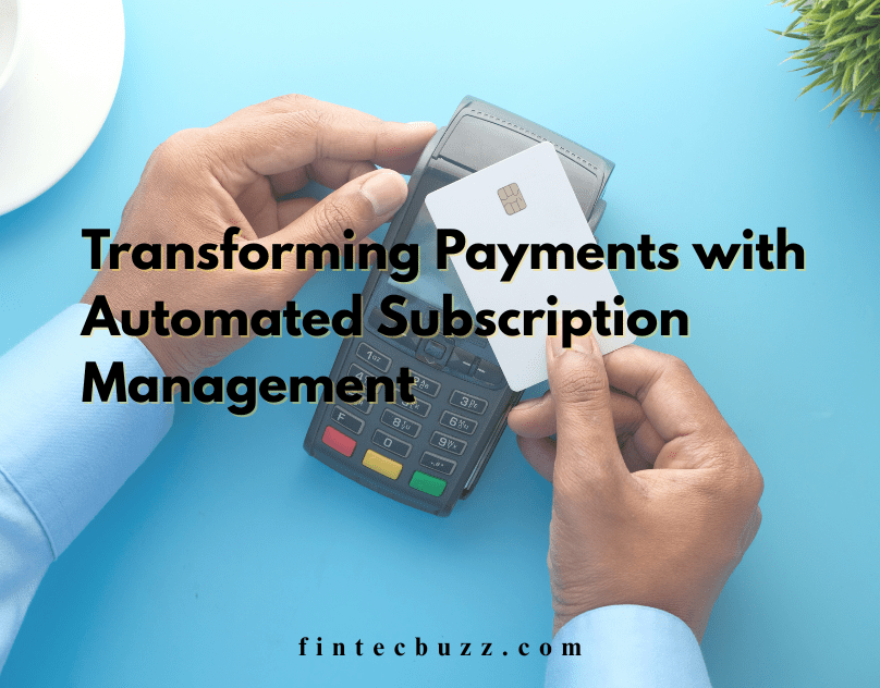 Maximizing Revenue with Smart Subscription Payment Systems