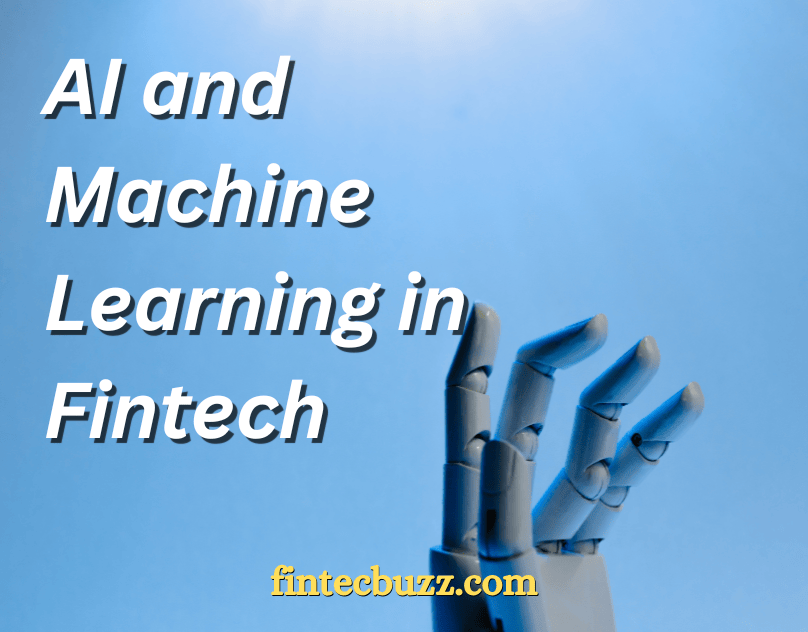 AI and Machine Learning in Fintech